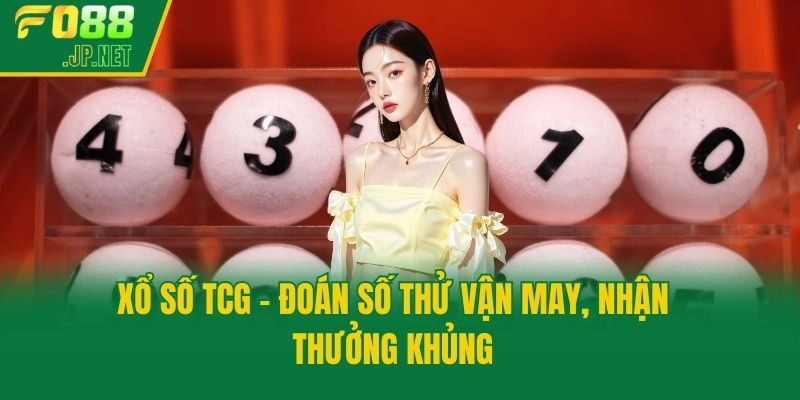 Xổ Số TCG – Đoán Số Thử Vận May, Nhận Thưởng Khủng